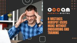 8 mistakes HubSpot users make without onboarding and training