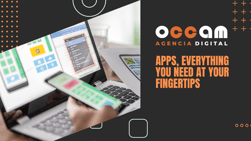 Apps, everything you need at your fingertips