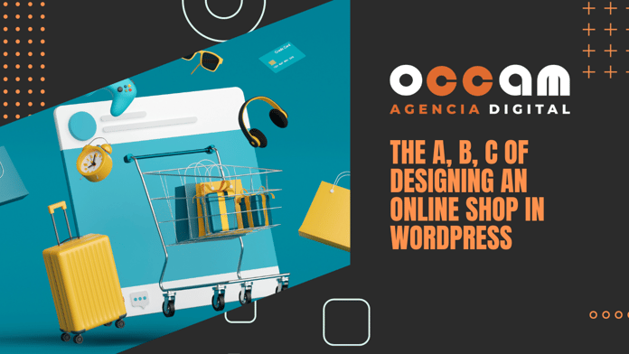 The A, B, C of designing an online shop in WordPress
