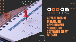 Advantages of installing appointment scheduling software on my website
