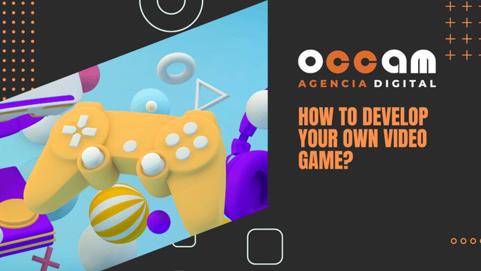how to develop your own video game?