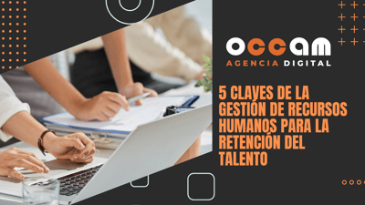 5 claves de la gestión de recursos humanos para la retención del talento